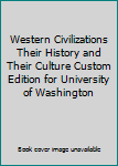 Western Civilizations Their History and Their Culture Custom Edition for University of Washington