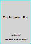 Paperback The Bottomless Bag Book