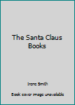 Hardcover The Santa Claus Books Book