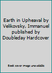 Unknown Binding Earth in Upheaval by Velikovsky, Immanuel published by Doubleday Hardcover Book