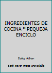 Hardcover INGREDIENTES DE COCINA * PEQUEðA ENCICLO [Spanish] Book