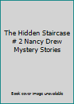 The Hidden Staircase # 2 Nancy Drew Mystery Stories