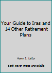 Paperback Your Guide to Iras and 14 Other Retirement Plans Book