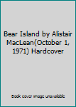 Hardcover Bear Island by Alistair MacLean(October 1, 1971) Hardcover Book
