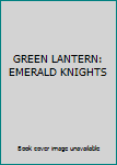 Green Lantern: Emerald Knights