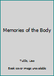 Hardcover Memories of the Body Book