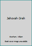 Unknown Binding Jehovah-Jireh Book