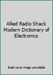 Paperback Allied Radio Shack Modern Dictionary of Electronics Book