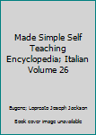 Hardcover Made Simple Self Teaching Encyclopedia; Italian Volume 26 Book