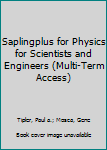 SaplingPlus for Physics for Scientists and Engineers (Multi-Term Access)