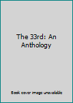 Paperback The 33rd: An Anthology Book