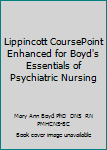 Lippincott CoursePoint 4. 0 for Boyd's Essentials of Psychiatric Nursing