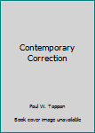 Unknown Binding Contemporary Correction Book