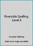 Paperback Riverside Spelling Level 6 Book