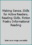 Paperback Making Sense, Skills for Active Readers, Reading Skills, Fiction Poetry Informational Reading Book