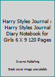 Paperback Harry Styles Journal : Harry Styles Journal Diary Notebook for Girls 6 X 9 120 Pages Book