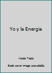 Paperback Yo y la Energia [Spanish] Book