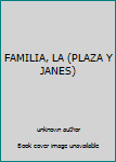Unknown Binding FAMILIA, LA (PLAZA Y JANES) Book