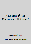 Unknown Binding A Dream of Red Mansions - Volume 2 Book