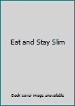 Unknown Binding Eat and Stay Slim Book