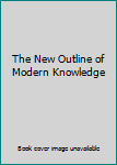 Hardcover The New Outline of Modern Knowledge Book