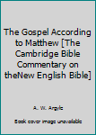 Mass Market Paperback The Gospel According to Matthew [The Cambridge Bible Commentary on theNew English Bible] Book