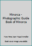 Paperback Minorca - Photographic Guide Book of Minorca Book
