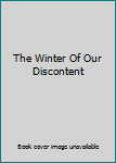 Winter Of Our Discontent - Book Club Edition