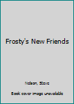 Paperback Frosty's New Friends Book