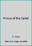 Paperback Prince of the Cartel Book
