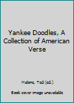 Hardcover Yankee Doodles, A Collection of American Verse Book