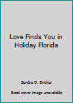 Hardcover Love Finds You in Holiday Florida Book