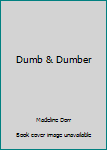 Dumb and Dumber (Puffin Film Tie-in)
