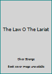 Hardcover The Law O The Lariat Book
