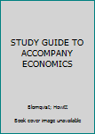 Paperback STUDY GUIDE TO ACCOMPANY ECONOMICS Book