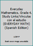 Paperback Everyday Mathematics, Grade 4, Study Links/Vínculos con el estudio (EVERYDAY MATH) (Spanish Edition) [Spanish] Book