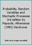 Hardcover Probability, Random Variables and Stochastic Processes 3rd edition by Papoulis, Athanasios (1991) Hardcover Book