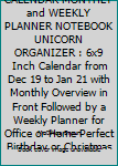 The REAL UNICORN 2020 CALENDAR MONTHLY and WEEKLY PLANNER NOTEBOOK UNICORN ORGANIZER : 6x9 Inch Calendar from Dec 19 to Jan 21 with Monthly Overview in Front Followed by a Weekly Planner for Office or