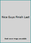 Hardcover Nice Guys Finish Last Book