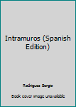 Intramuros (Spanish Edition)