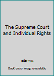 Paperback The Supreme Court and Individual Rights Book