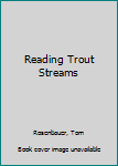 The Orvis Guide to Reading Trout book by Tom Rosenbauer