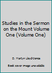 Hardcover Studies in the Sermon on the Mount Volume One (Volume One) Book
