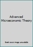 Paperback Advanced Microeconomic Theory Book