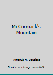 Mass Market Paperback McCormack's Mountain Book