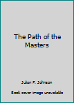 Hardcover The Path of the Masters Book