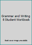 Paperback Grammar and Writing 8 Student Workbook Book