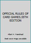 Paperback OFFICIAL RULES OF CARD GAMES,55TH EDITION Book