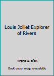 Unknown Binding Louis Jolliet Explorer of Rivers Book