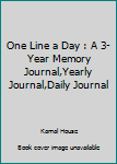 Paperback One Line a Day : A 3-Year Memory Journal,Yearly Journal,Daily Journal Book